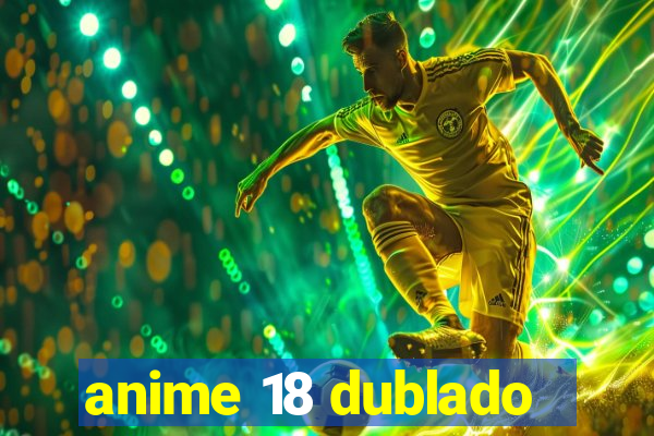 anime 18 dublado